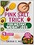 Pink Salt Trick for Instant Weight Loss by Sarah E. Moore