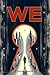 We [Annotated]: Full Version: Summary and Literary Analysis