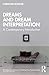 Dreams and Dream Interpretation: A Contemporary Introduction (Routledge Introductions to Contemporary Psychoanalysis)
