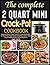 The complete 2 Quart Mini C...