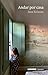 Andar por casa (Narrativa) by Ana Solanes