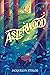 Asterwood by Jacquelyn Stolos