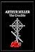 The Crucible by Arthur Miller The Crucible by Arthur Miller