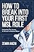 How to Break into Your First MSL Role: Navigating the Journey to Success in Medical Affairs