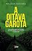 A Oitava Garota: Finalista ...