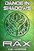 Dance in Shadows: A YA Sci Fi Dystopian Adventure (The Rax Book 4)
