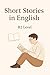 Short Stories in English. B2 Level Reading Practice by Valerie May