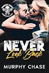 Never Look Back: An Enemies to Lovers Motorcycle Club Romance (Midnight Riders Motorcycle Club Book 1)