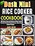 Dash Mini Rice Cooker Cookbook by Janel Dileo