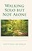Walking Solo but Not Alone by Jane Pitkin Archibald