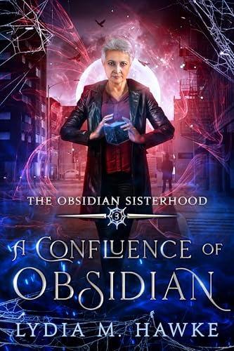 A Confluence of Obsidian (The Obsidian Sisterhood Book 3)