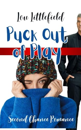 Puck Out of Play: A Second-Chance Romance (Kindle Edition)