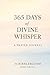 365 Days of Divine Whisper:...