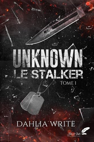 Unknown : Le Stalker: Tome 1 (French Edition)