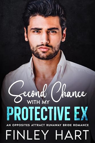 Second Chance With My Protective Ex (Protect Me Series Book 1)
