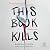 This Book Kills