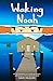 Waking Noah