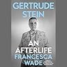 Gertrude Stein: A...