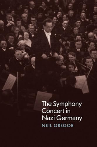 The Symphony Concert in Nazi Germany (Hardcover)