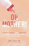 Oh Mother!: Facin...