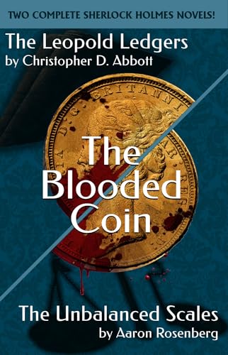 SHERLOCK HOLMES: The Blooded Coin (The Watson Chronicles)