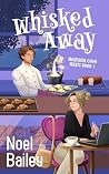 Whisked Away: A C...