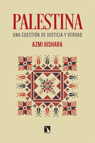 Palestina: Una cuestión de justicia y verdad (Spanish Edition)