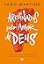 Arruinados pelo amor de Deus (Portuguese Edition)