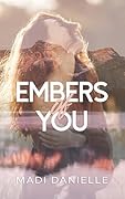 Embers of You