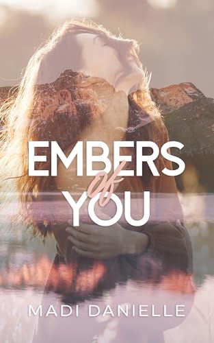 Embers of You (Amity, #1)