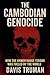 The Cambodian Genocide How ...
