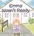 Emma Wasn't Ready by Katie Lee Reinert