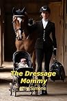 The Dressage Mommy