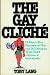 The Gay Cliche: Or How to B...