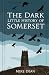 The Dark Little History of Somerset