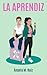 LA APRENDIZ (Visibles e Invisibles nº 5) (Spanish Edition)