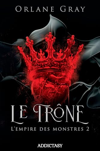 Le Trône (L'Empire des monstres, #2)