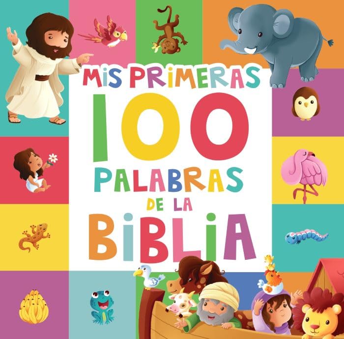 Mis primeras 100 palabras de la Biblia (My First 100 Bible Words) (Spanish Edition)