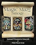 The Magic Maze Trilogy