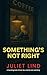 SOMETHING'S NOT RIGHT by Juliet Lind