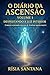 O Diário da Ascensão. Volume 1. Despertando a Luz Interior. by Rísia Santana