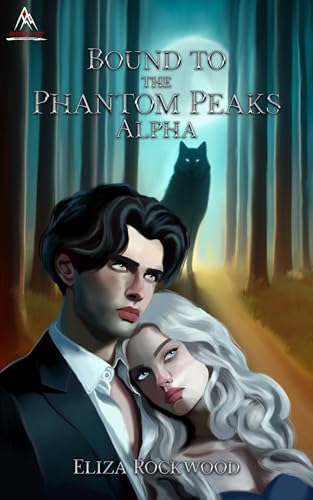 Bound to the Phantom Peaks Alpha (Kindle Edition)