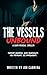 The Vessels - Unbound: 12 N...