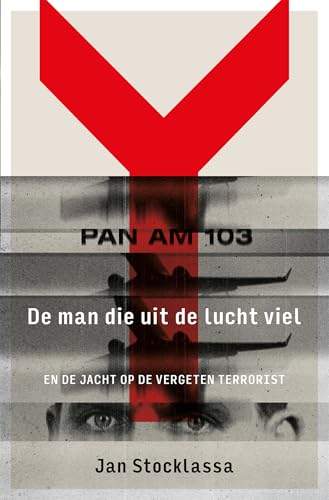 De man die uit de lucht viel: en de jacht op de vergeten Lockerbie-terrorist (Dutch Edition)