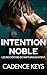 Intention Noble: Une romance torride entre amis et amoureux (Les Rockstars de Rapturous Intent t. 1) (French Edition)