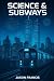 Science & Subways 1987 by Jason Francis