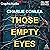 Those Empty Eyes by Charlie Donlea