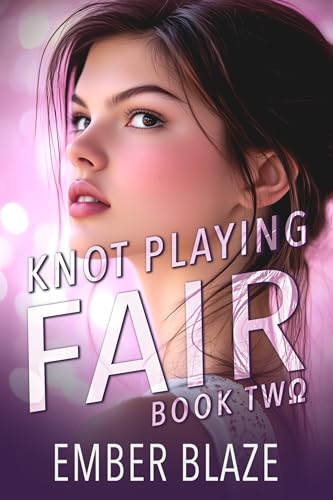 Knot Playing Fair: Book Two (Kindle Edition)