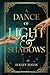 A Dance of Light and Shadows by Haley  Davis A Dance of Light and Shadows by Haley  Davis