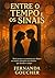 Entre o Tempo e os Sinais  by Fernanda Goucher